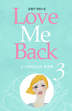    love me back 3