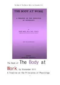  .medical physiology. The Book of The Body at Work,A Treatise on the Principles of Physiol