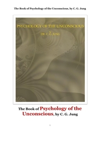 Į  ǽ ɸ. The Book of Psychology of the Unconscious, by C. G. Jung