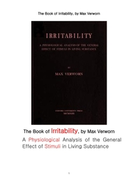   ڱؼн. The Book of Irritability,A Physiological Analysis of the General Effect of Stimuli in Living Substance. by Max Verworn